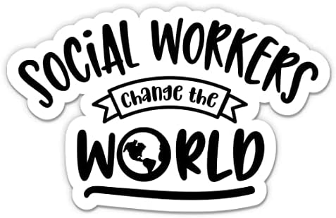Sosyal Hizmet Uzmanları Dünyayı Değiştir Sticker-3 laptop etiketi - Araba, Telefon, Su Şişesi için Su Geçirmez Vinil