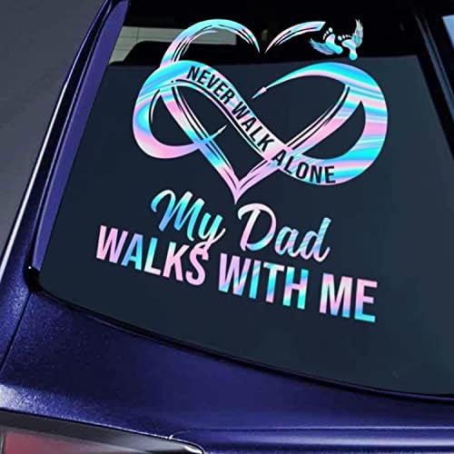 Asla Yalnız Yürümek Babam Benimle Yürüyor Çıkartması Hologram Infinity Kalp Sticker Mutlu babalar Günü Araba Çıkartması